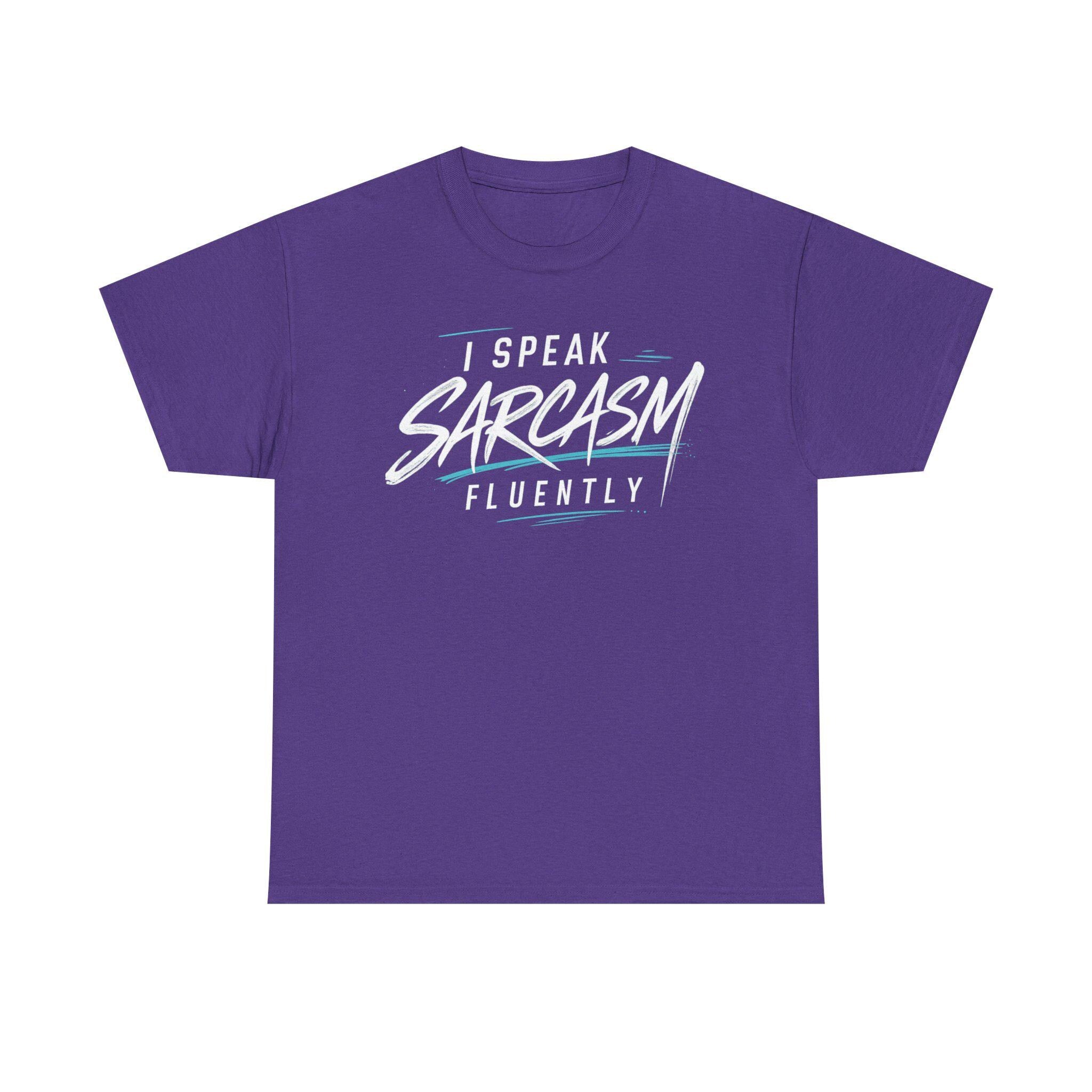 I Speak Fluent Sarcasm Tee | Sarcastic Quote T-Shirt, Retro Script Design