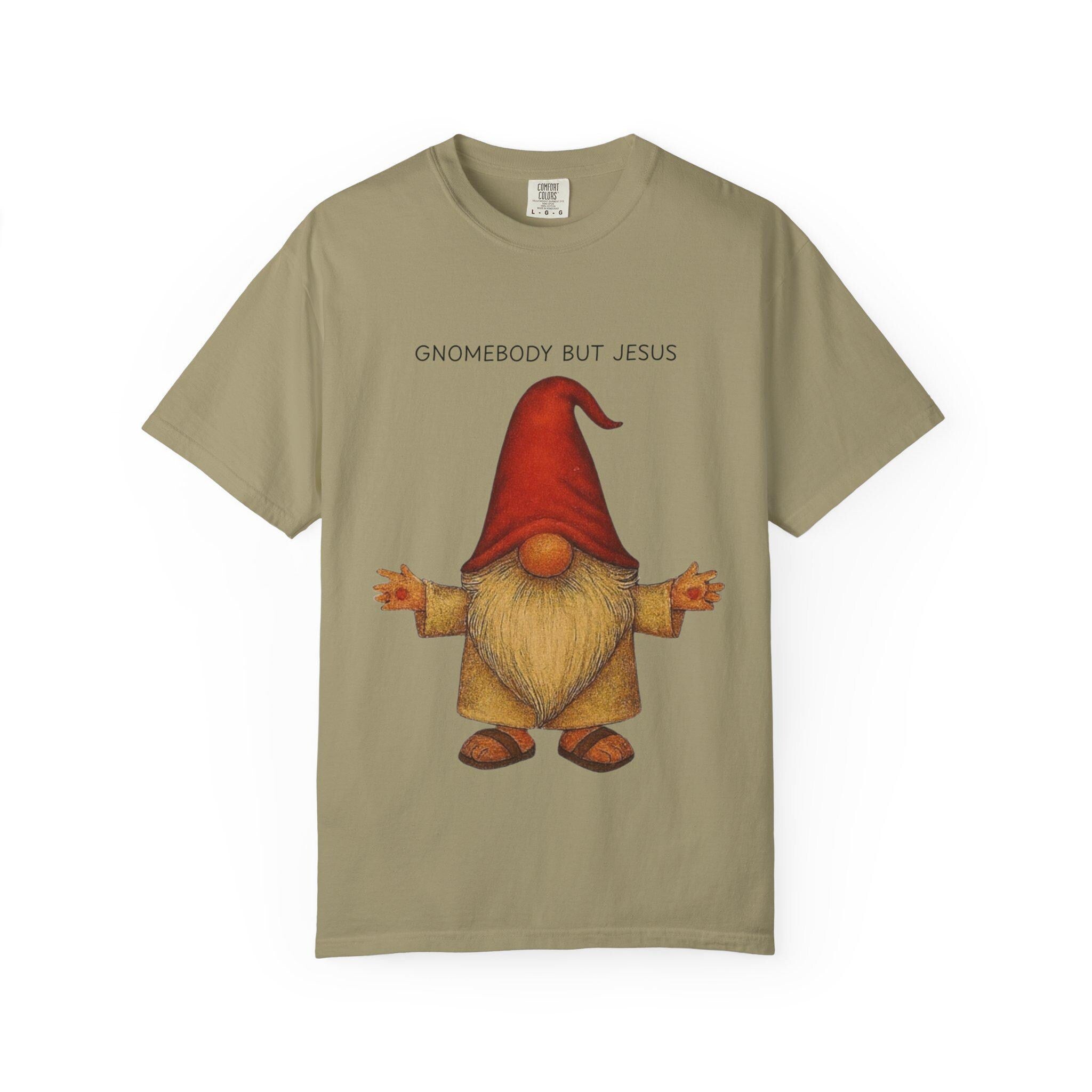Gnomebody But Jesus T-shirt | 1 Timothy 2:5 Scripture Tee, Christian Graphic Tee, Men Women