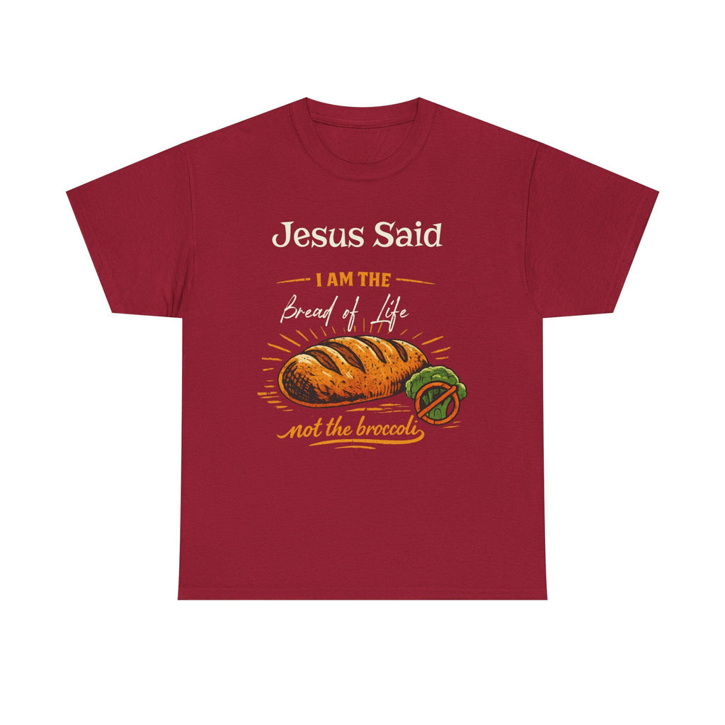 Jesus Said I Am the Bread of Life T-Shirt | Christian Bread Illustration