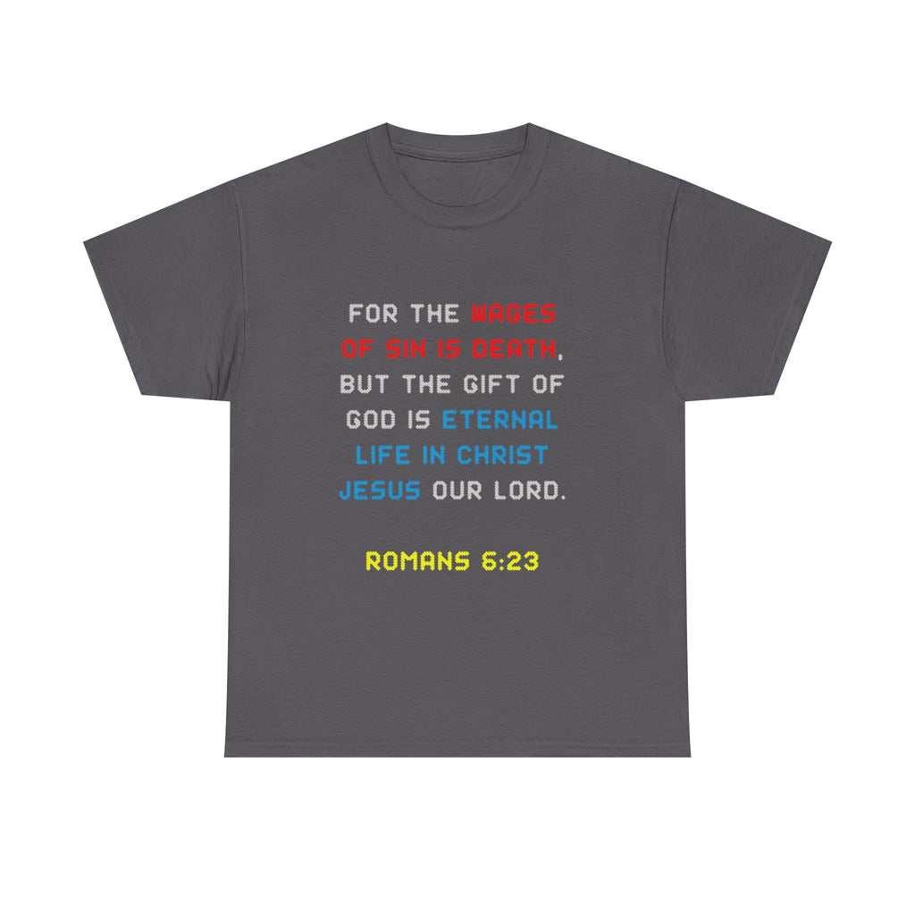 Romans 6 23 Scripture Verse Gildan Tee | Christian Faith Bible Quote T-Shirt
