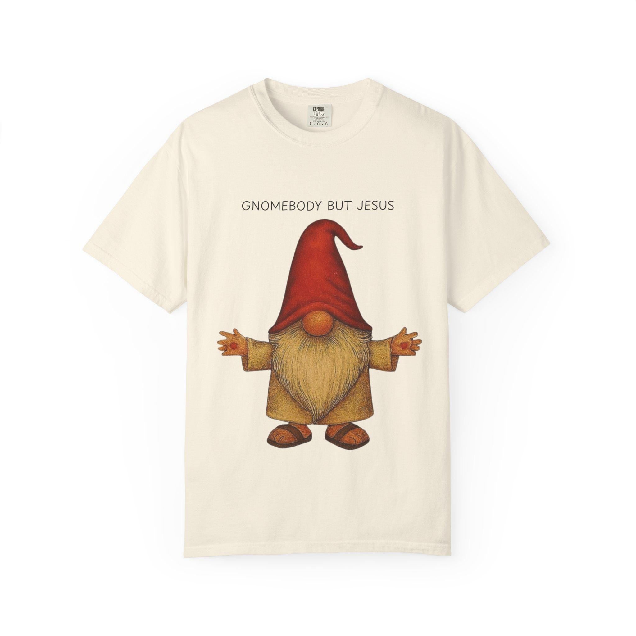 Gnomebody But Jesus T-shirt | 1 Timothy 2:5 Scripture Tee, Christian Graphic Tee, Men Women