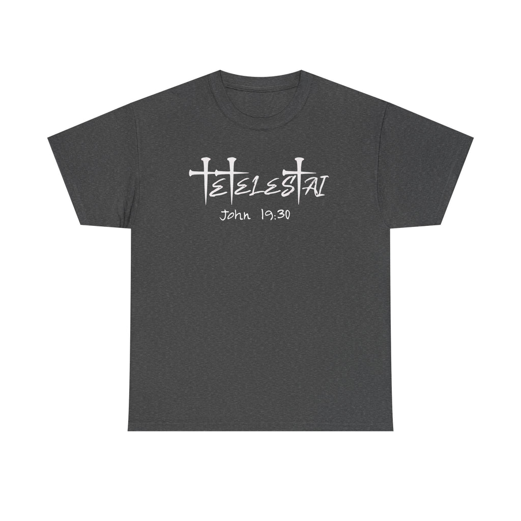 Tetelestai It Is Finished T-Shirt | Christian Scripture Faith Tee John 19:30