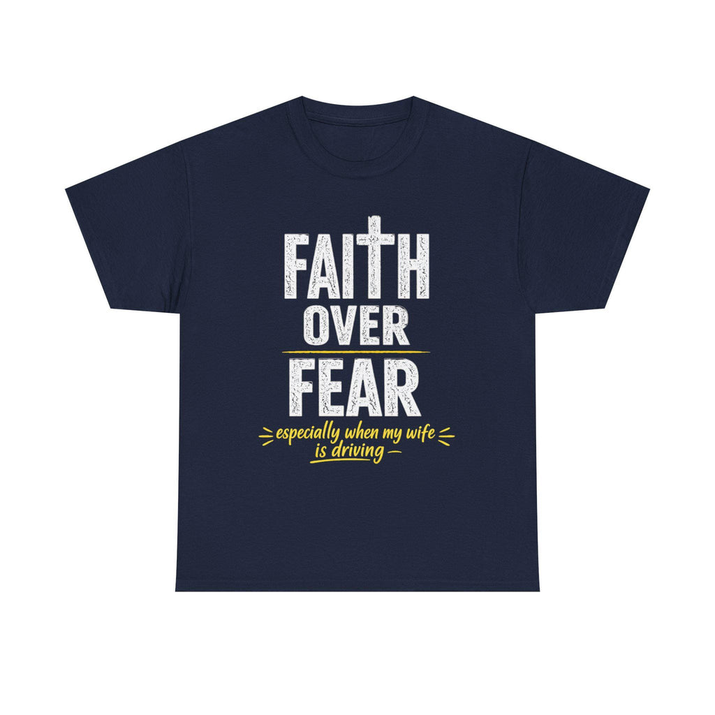 Faith Over Fear shirt | Christian faith tee, humorous driving slogan