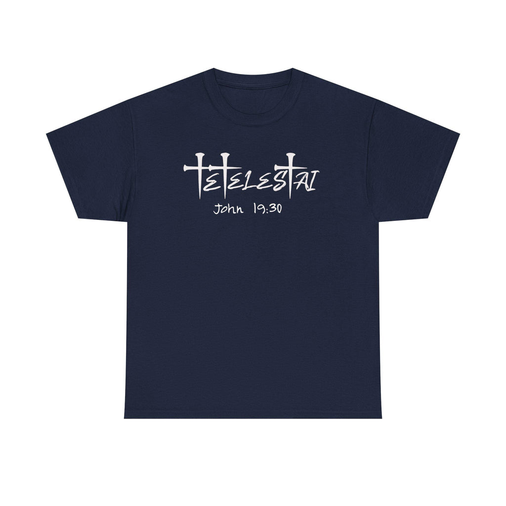 Tetelestai It Is Finished T-Shirt | Christian Scripture Faith Tee John 19:30