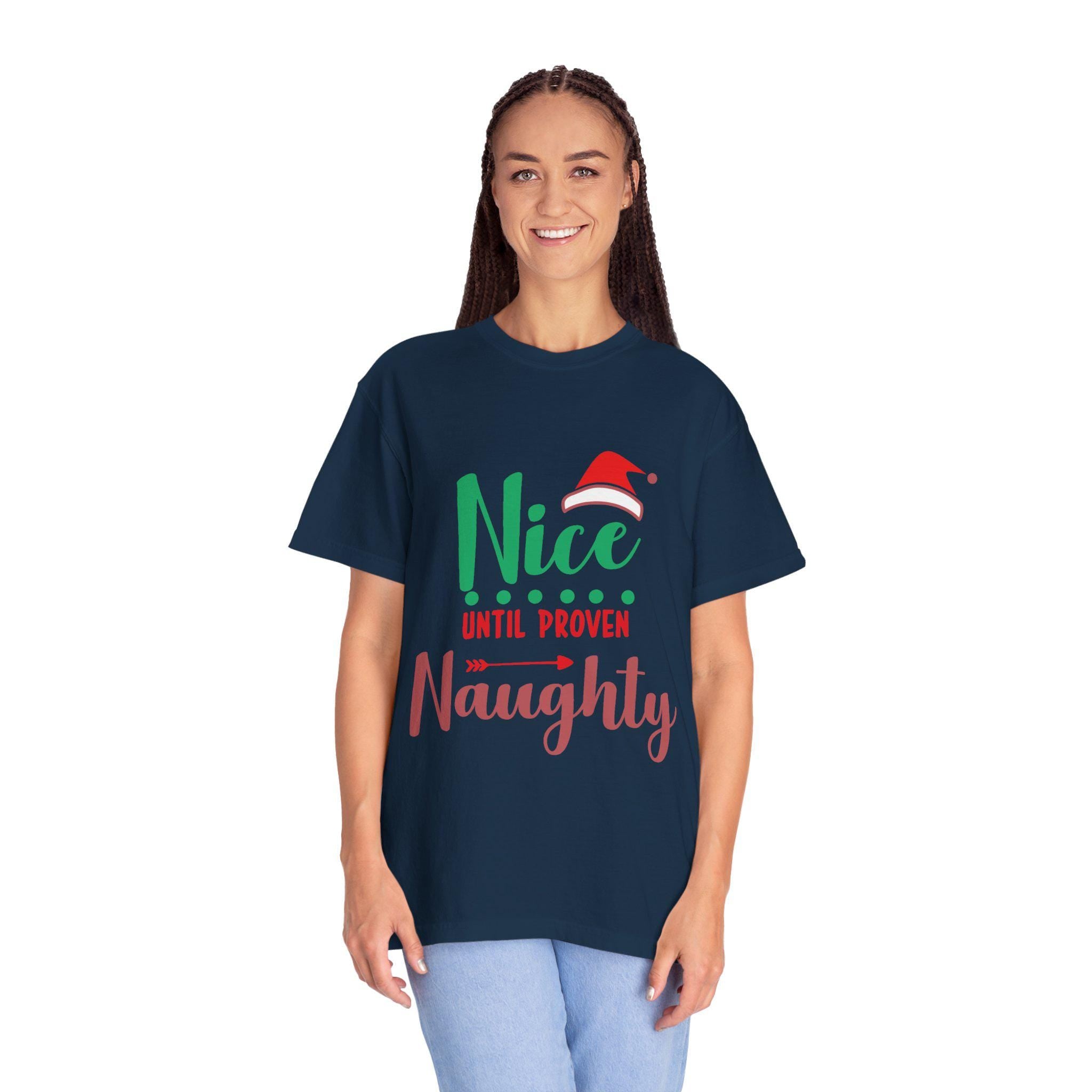 Nice Until Proven Naughty T-shirt | Funny Holiday Quote Tee