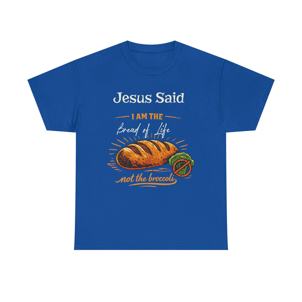 Jesus Said I Am the Bread of Life T-Shirt | Christian Bread Illustration