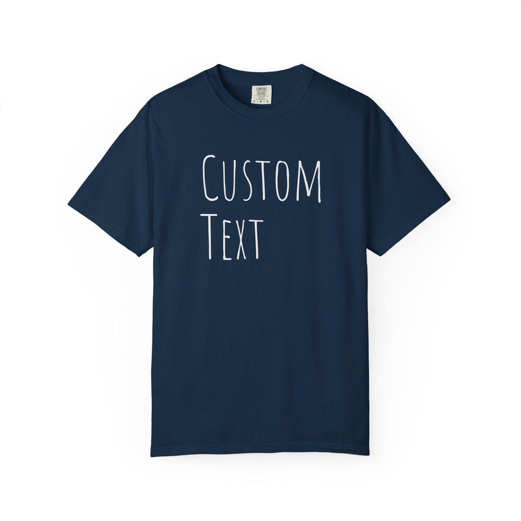 Custom Text T-shirt | Personalized Tee, Add Your Message