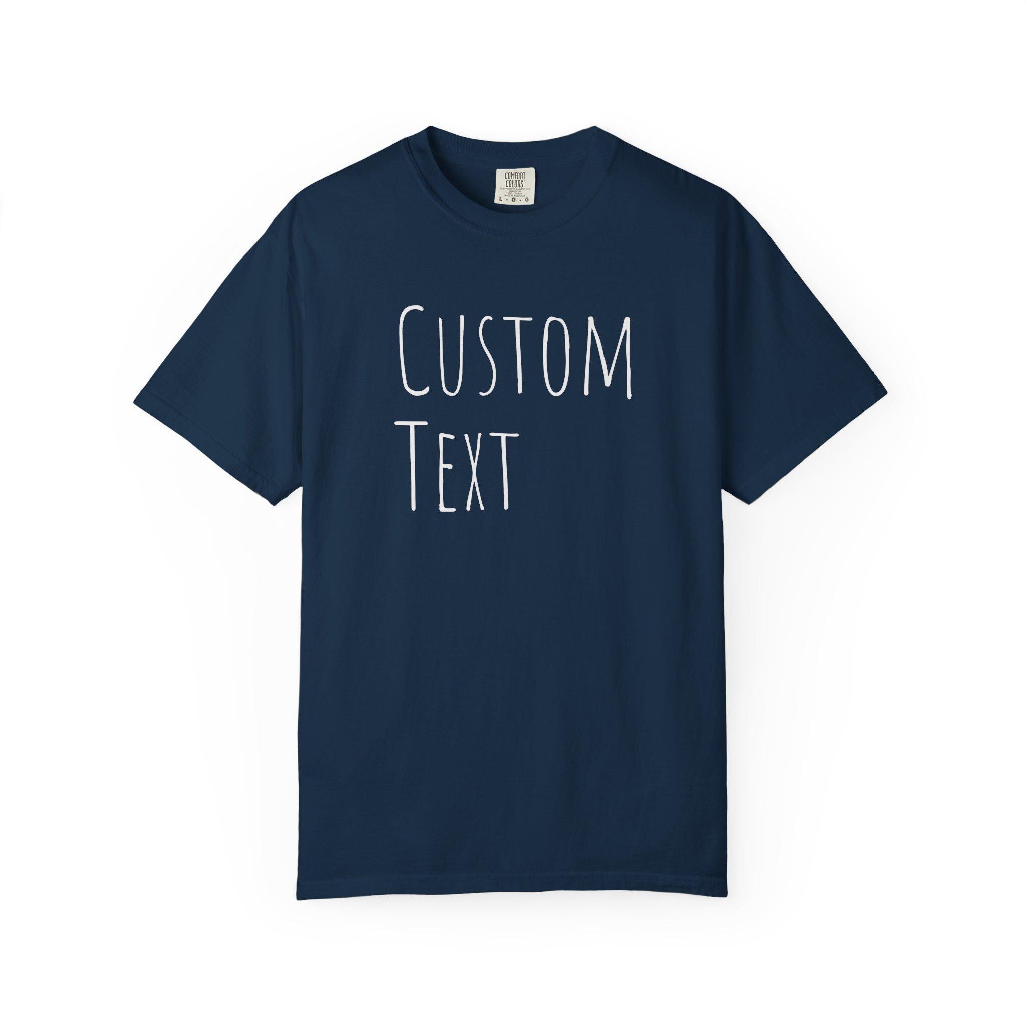Custom Text T-shirt | Personalized Tee, Add Your Message