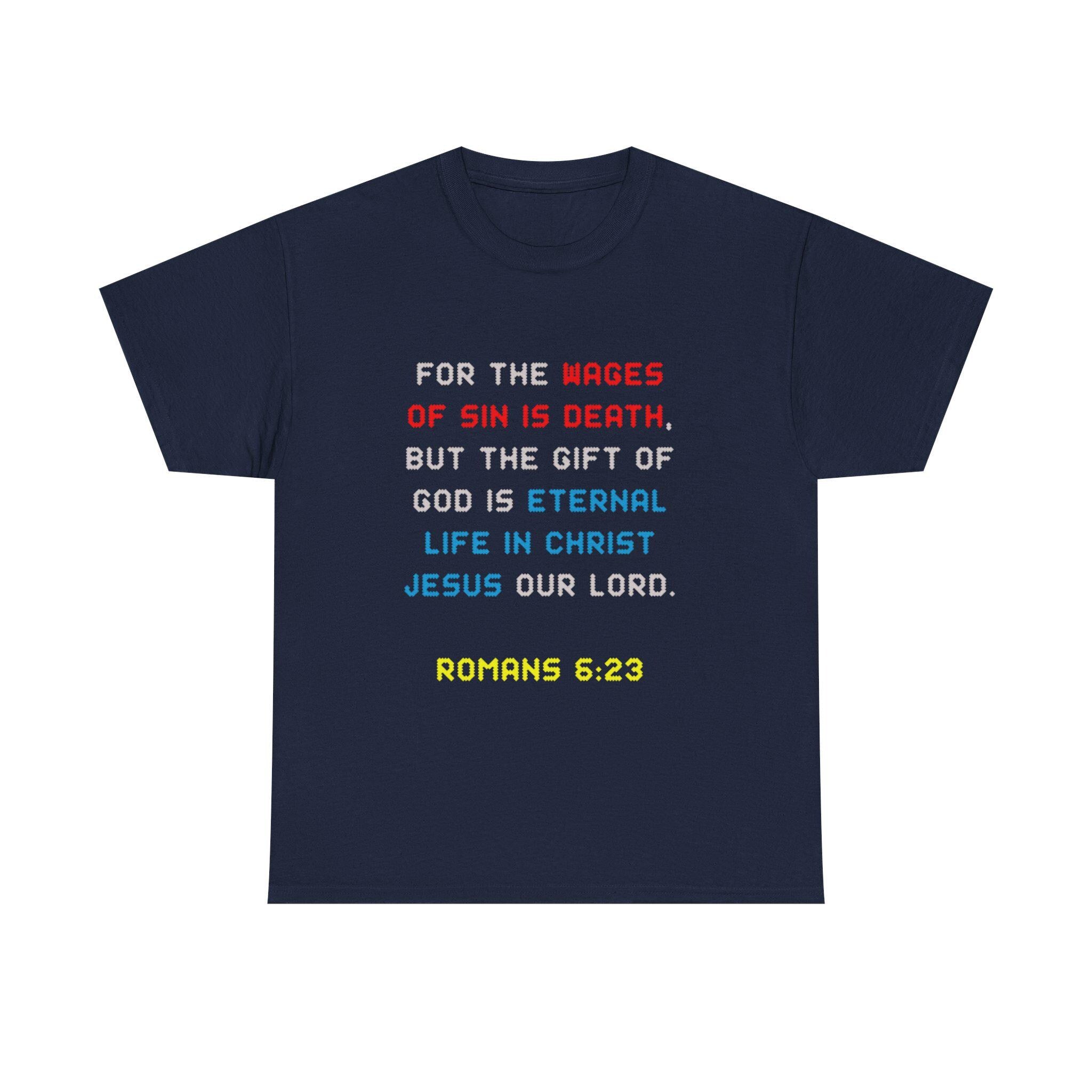 Romans 6 23 Scripture Verse Gildan Tee | Christian Faith Bible Quote T-Shirt