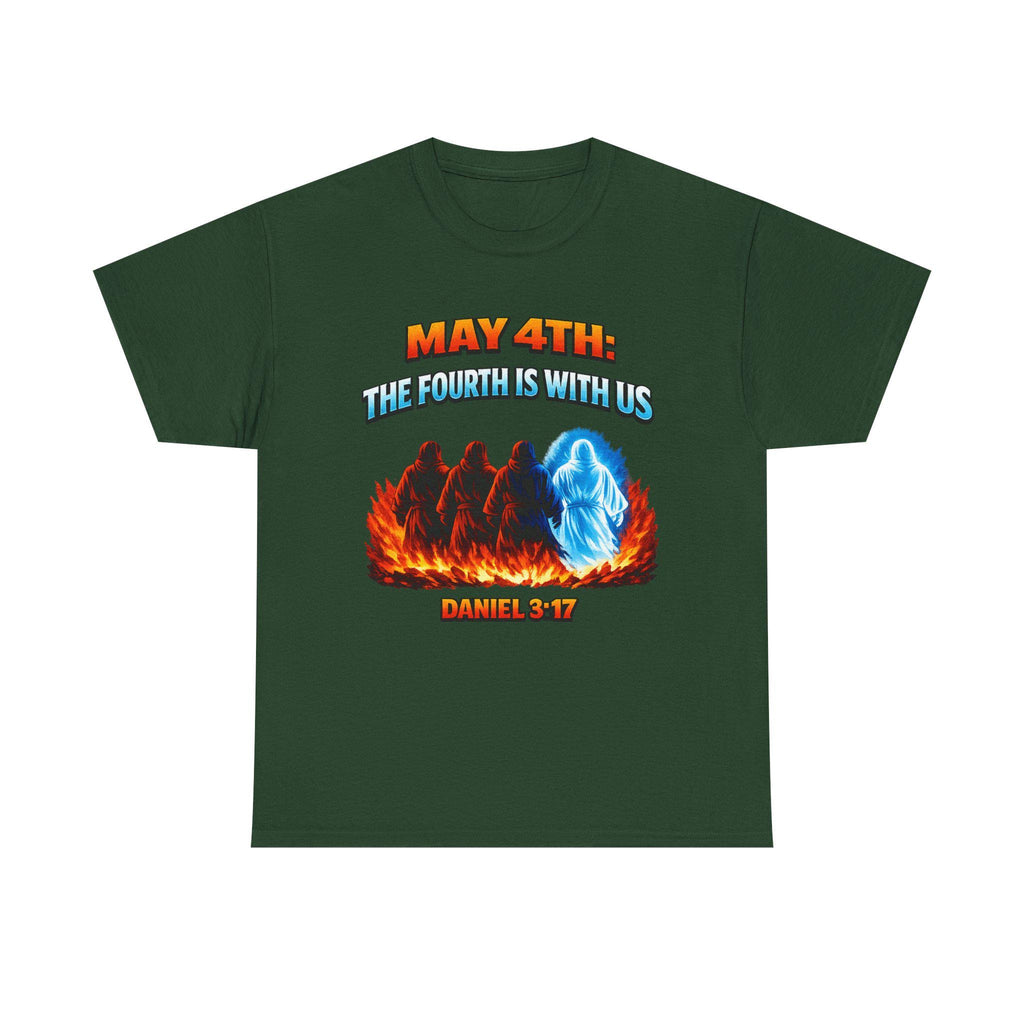 May 4th Funny Tee | The Fourth is With Us inspired by Daniel 3 17