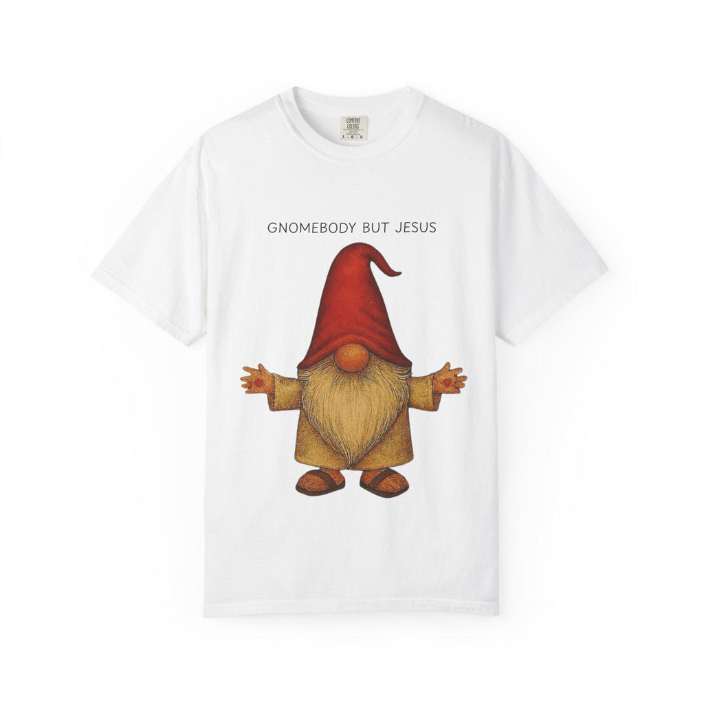 Gnomebody But Jesus T-shirt | 1 Timothy 2:5 Scripture Tee, Christian Graphic Tee, Men Women