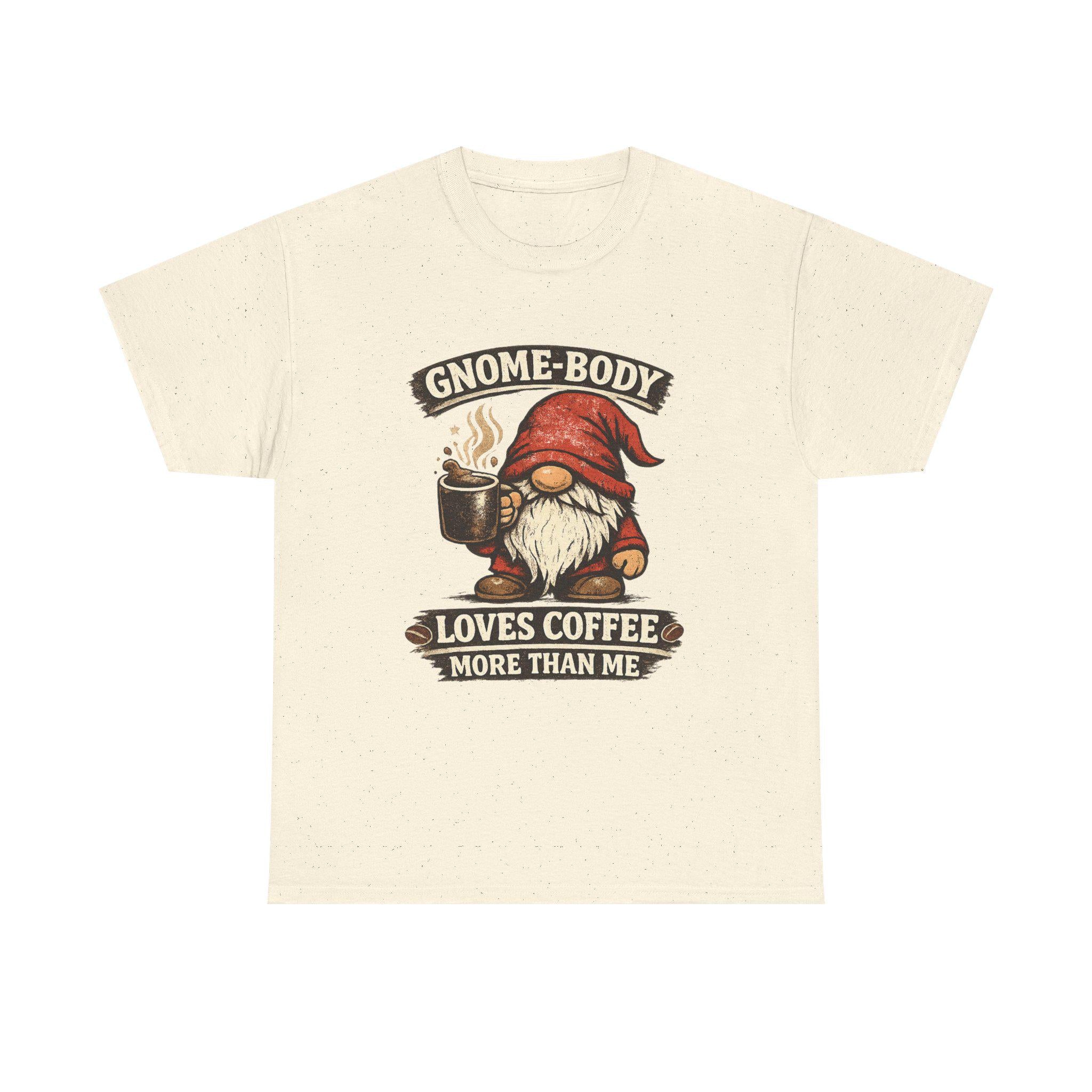 Gnome Coffee Shirt | Humorous Gnome Lover Graphic Tee
