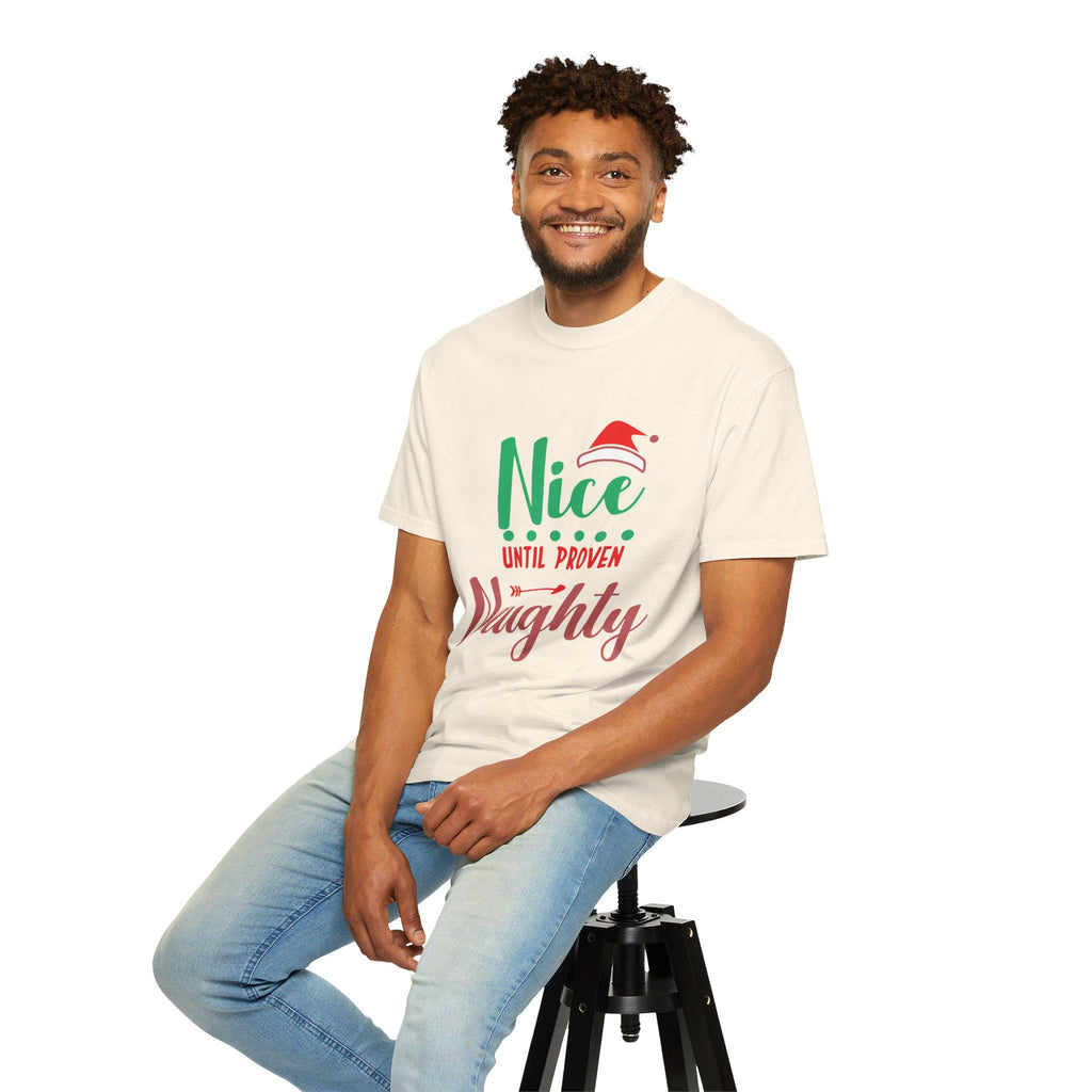 Nice Until Proven Naughty T-shirt | Funny Holiday Quote Tee