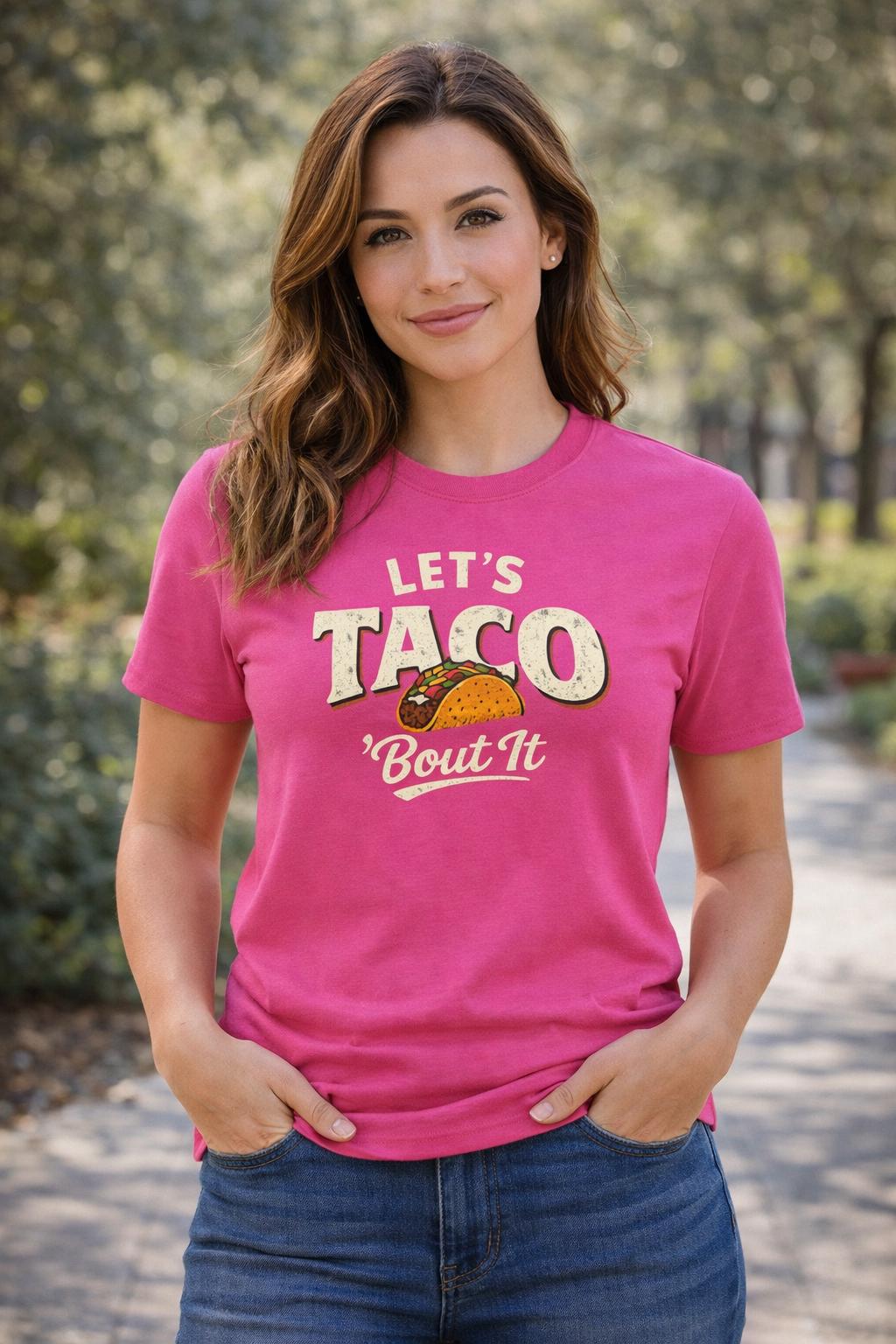 Lets Taco Bout It Taco Shirt | Funny Pun Foodie Tee