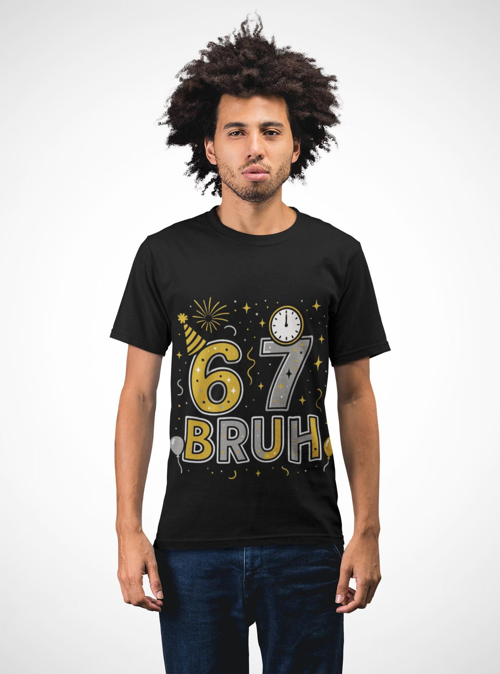 67 Bruh T-Shirt | Birthday Party Number Tee, New Year Celebration Shirt