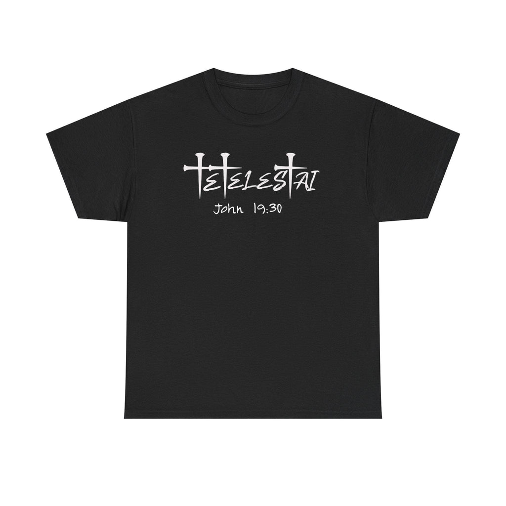 Tetelestai It Is Finished T-Shirt | Christian Scripture Faith Tee John 19:30