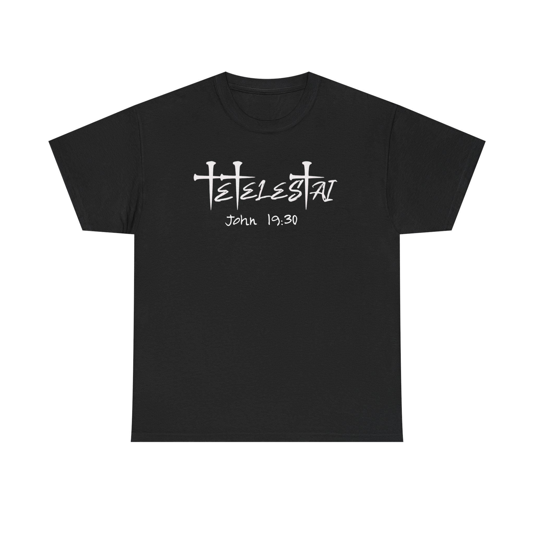 Tetelestai It Is Finished T-Shirt | Christian Scripture Faith Tee John 19:30