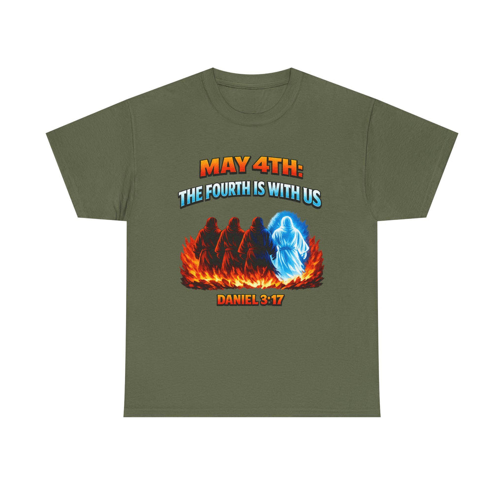 May 4th Funny Tee | The Fourth is With Us inspired by Daniel 3 17