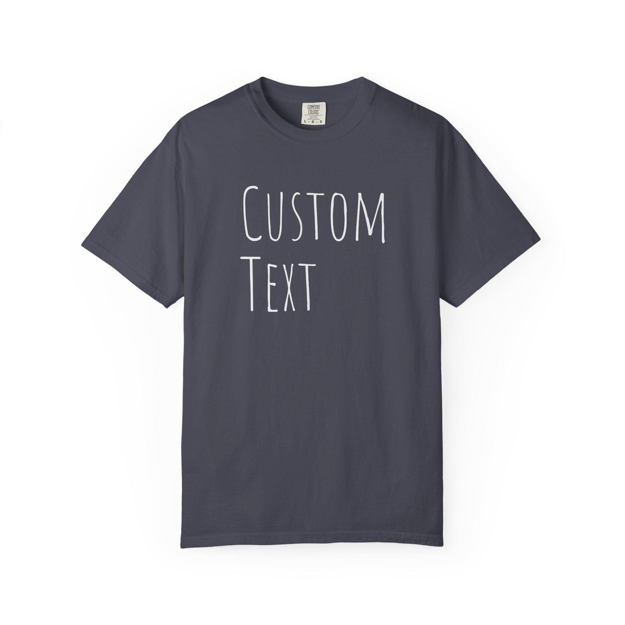 Custom Text T-shirt | Personalized Tee, Add Your Message