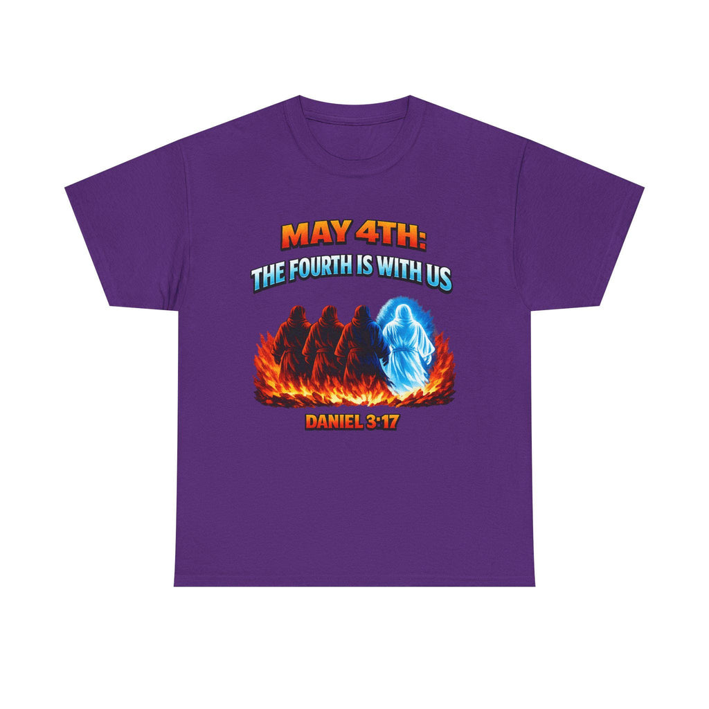 May 4th Funny Tee | The Fourth is With Us inspired by Daniel 3 17