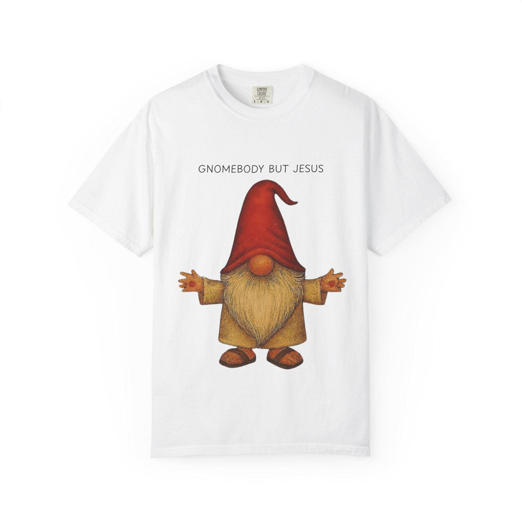 Gnomebody But Jesus T-shirt | 1 Timothy 2:5 Scripture Tee, Christian Graphic Tee, Men Women