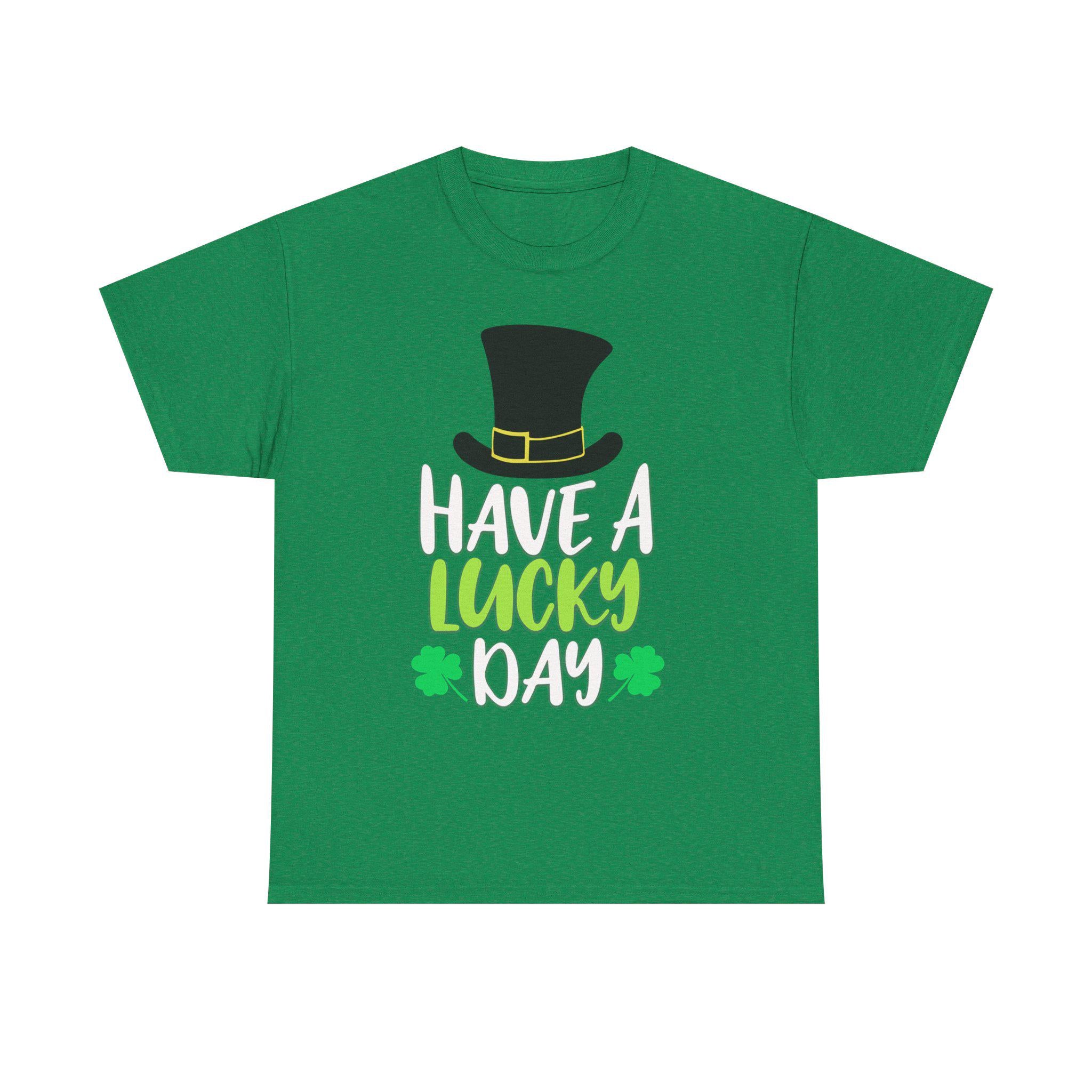 Have a Lucky Day T-Shirt | St. Patrick's Day Shamrock Leprechaun Hat