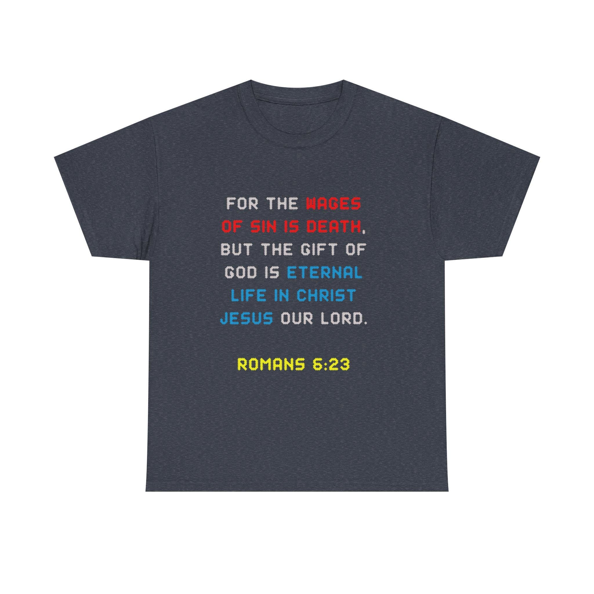 Romans 6 23 Scripture Verse Gildan Tee | Christian Faith Bible Quote T-Shirt